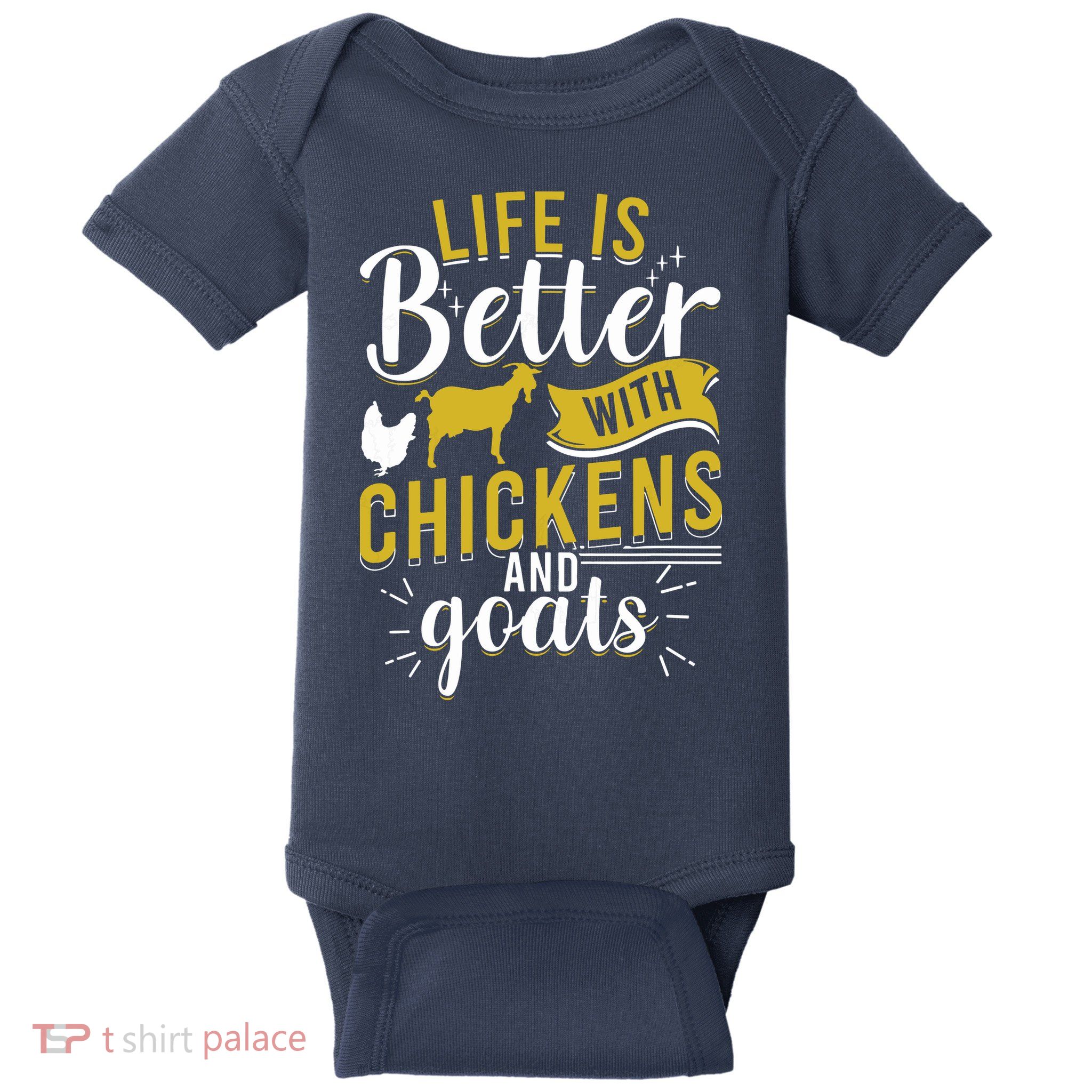 Goats Chickens Life Is Better Funny Farmer Humor Ranch Baby Bodysuit
