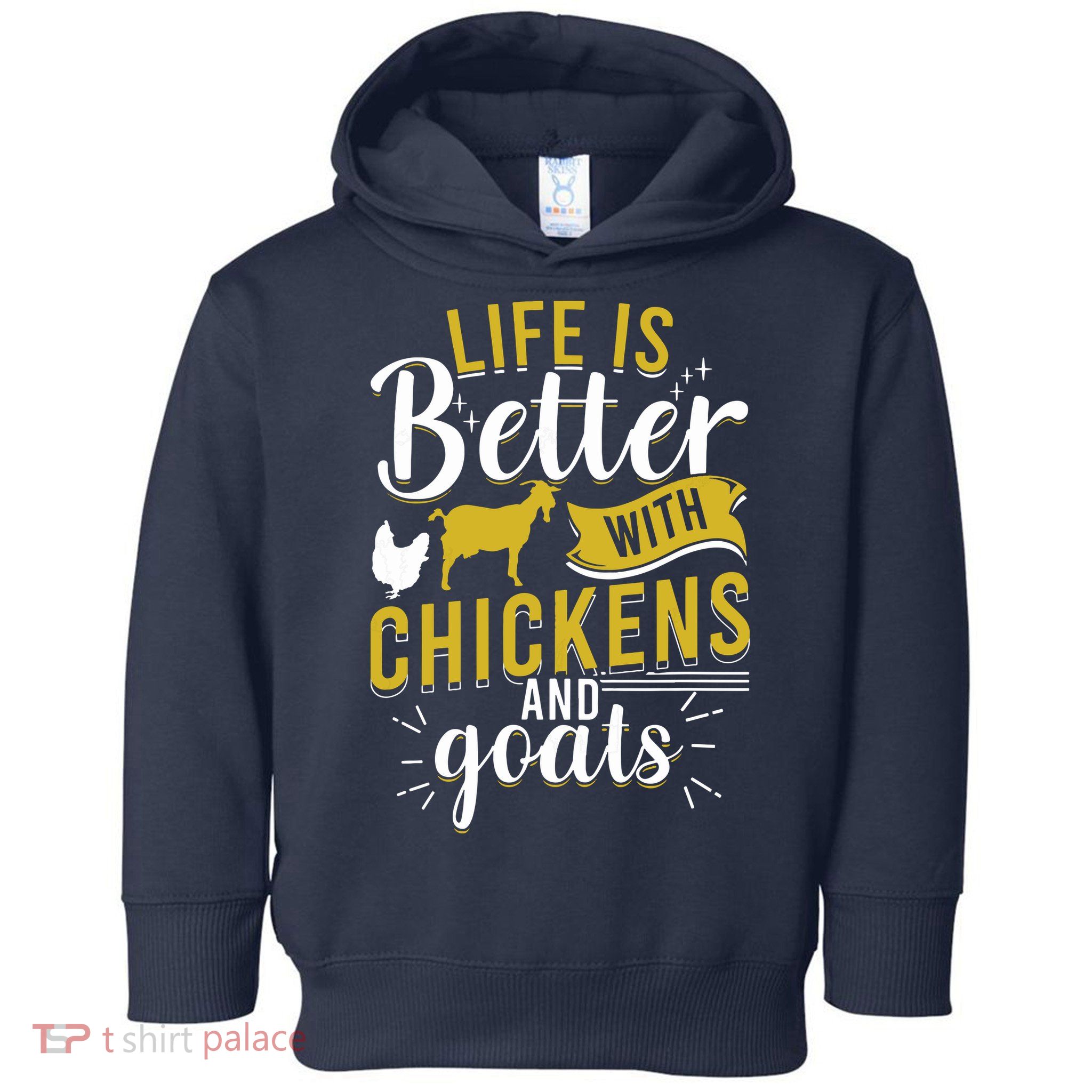 Goats Chickens Life Is Better Funny Farmer Humor Ranch Toddler Hoodie