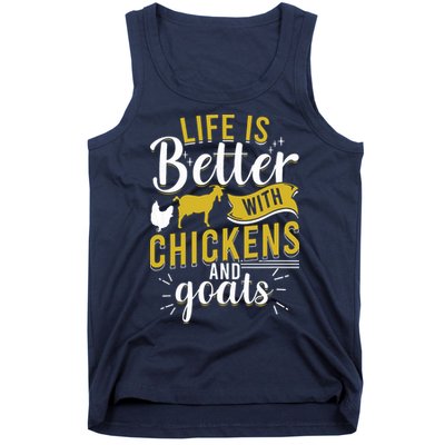 Goats Chickens Life Is Better Funny Farmer Humor Ranch Tank Top