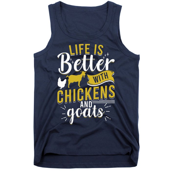 Goats Chickens Life Is Better Funny Farmer Humor Ranch Tank Top