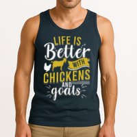 Goats Chickens Life Is Better Funny Farmer Humor Ranch Tank Top