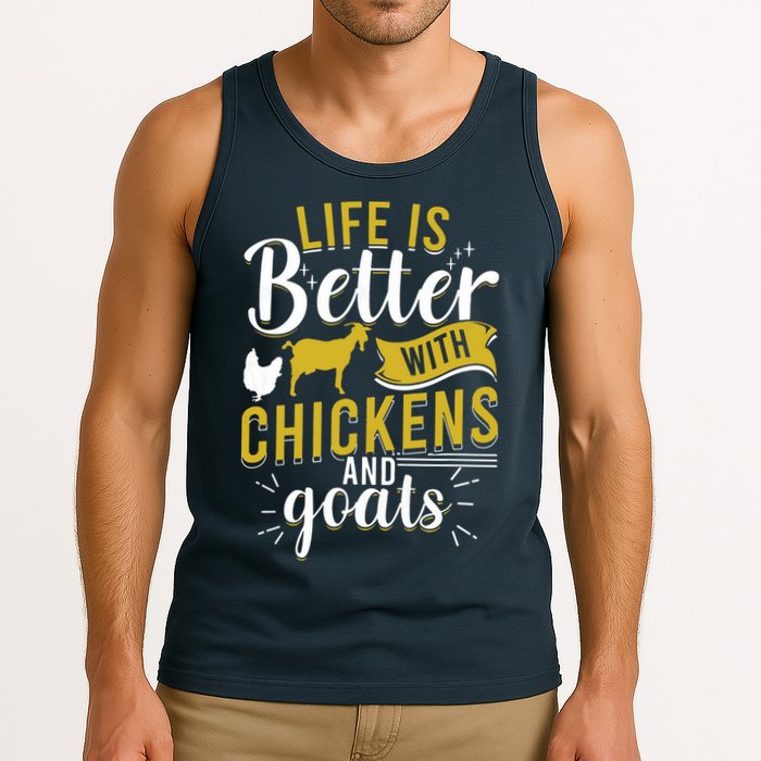 Goats Chickens Life Is Better Funny Farmer Humor Ranch Tank Top