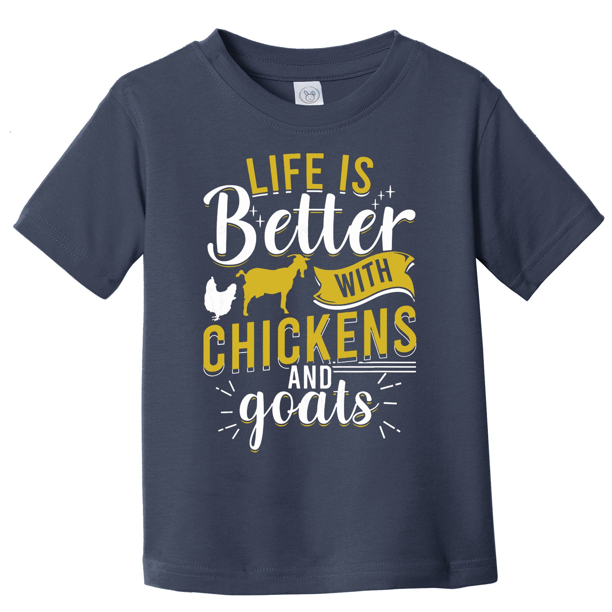 Goats Chickens Life Is Better Funny Farmer Humor Ranch Toddler T-Shirt