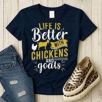 Goats Chickens Life Is Better Funny Farmer Humor Ranch Womens T-Shirt