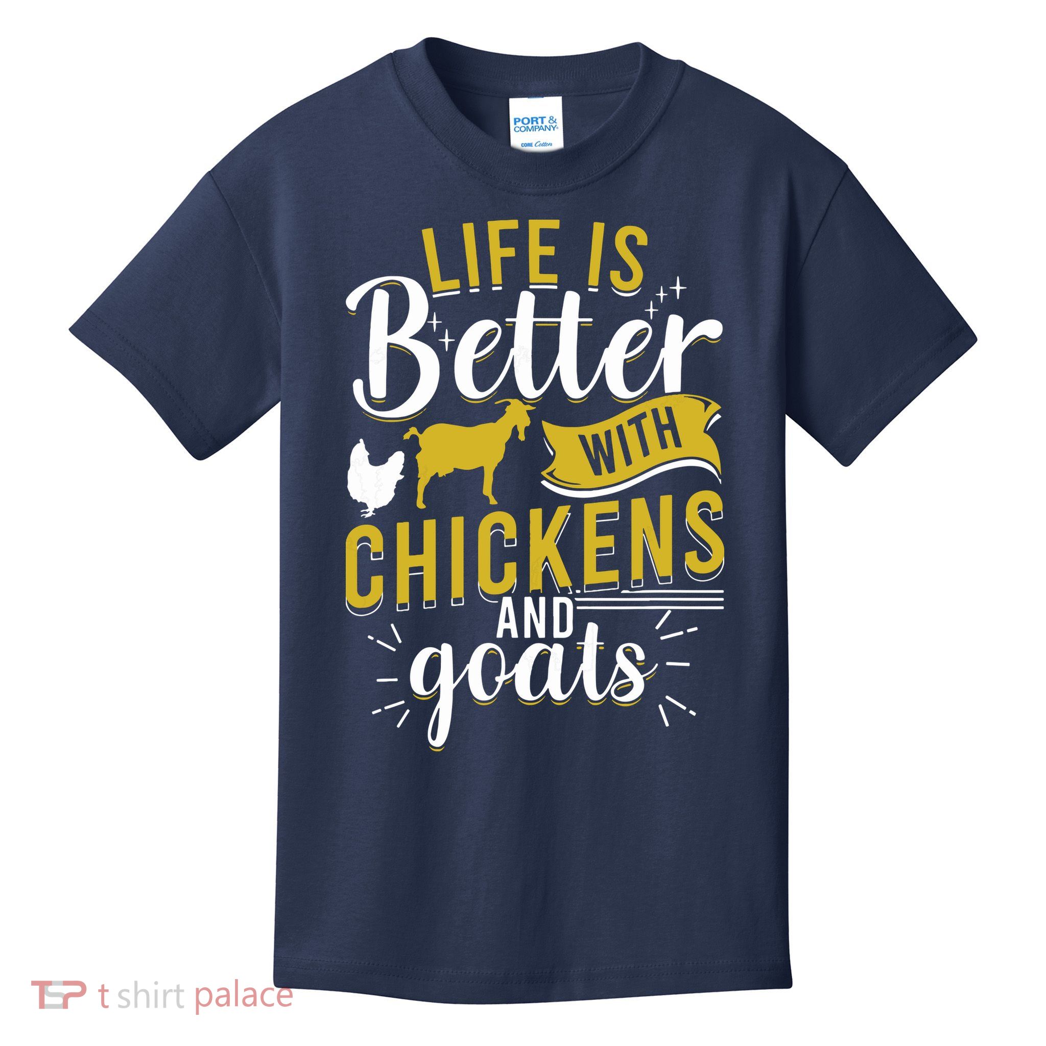 Goats Chickens Life Is Better Funny Farmer Humor Ranch Kids T-Shirt