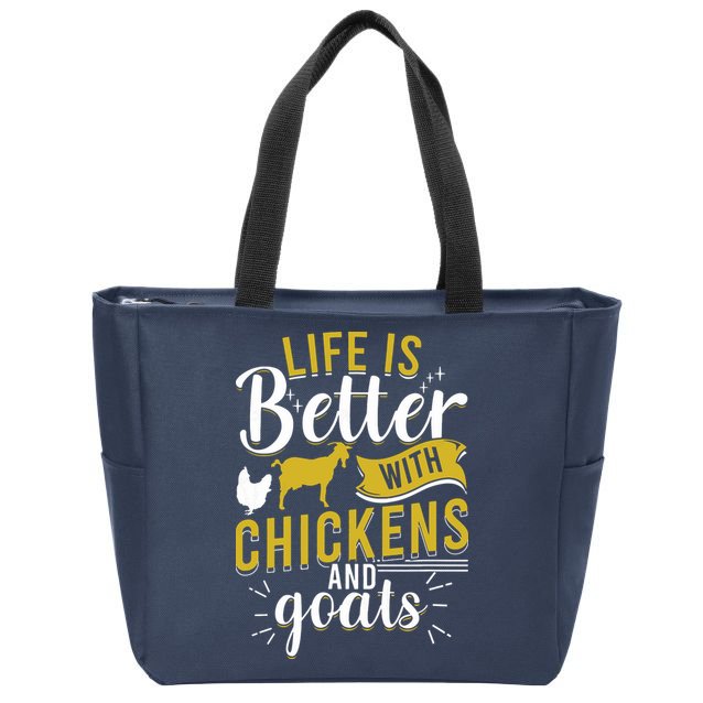 Goats Chickens Life Is Better Funny Farmer Humor Ranch Zip Tote Bag
