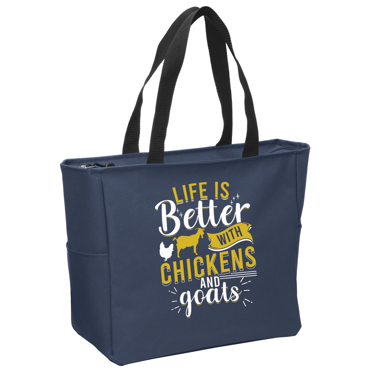 Goats Chickens Life Is Better Funny Farmer Humor Ranch Zip Tote Bag