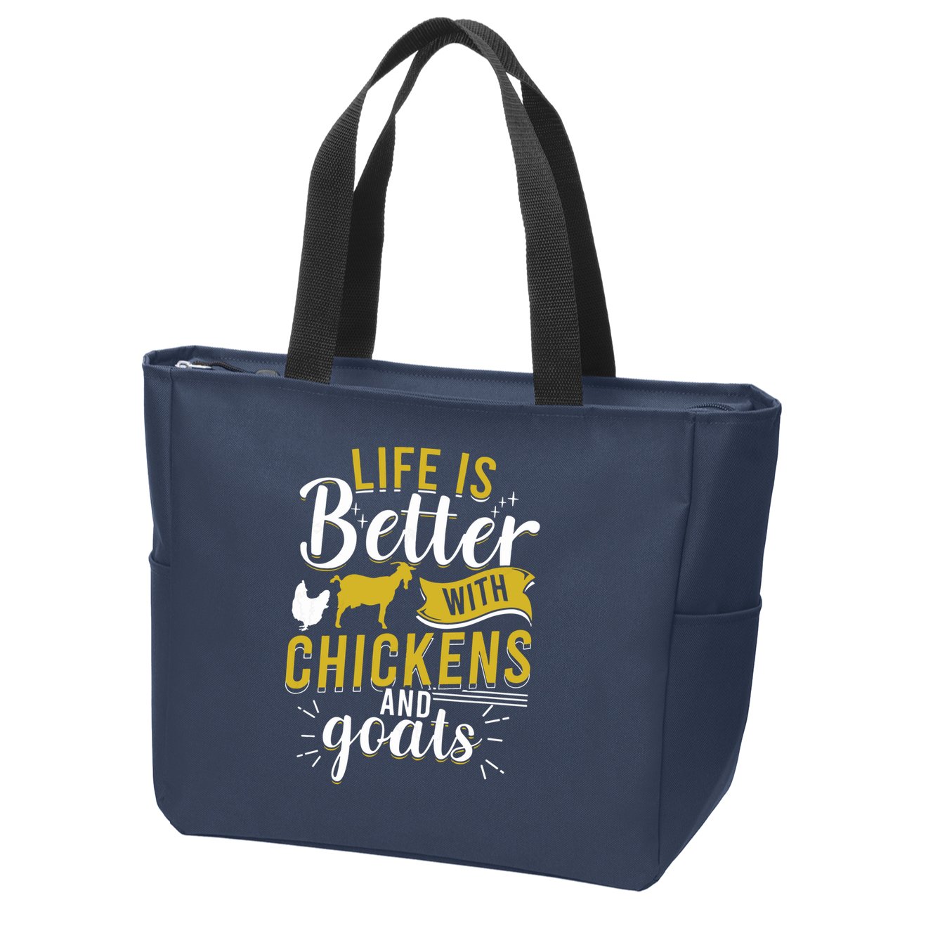 Goats Chickens Life Is Better Funny Farmer Humor Ranch Zip Tote Bag