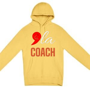 Gift Comma La Kamala Harris Tim Walz Coach 2024 La Comma Cool Gift Premium Pullover Hoodie