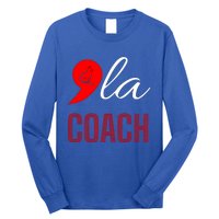 Gift Comma La Kamala Harris Tim Walz Coach 2024 La Comma Cool Gift Long Sleeve Shirt