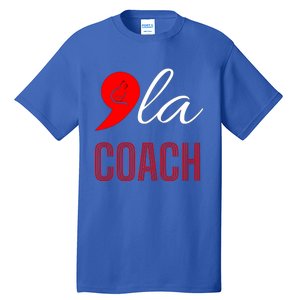 Gift Comma La Kamala Harris Tim Walz Coach 2024 La Comma Cool Gift Tall T-Shirt