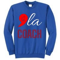 Gift Comma La Kamala Harris Tim Walz Coach 2024 La Comma Cool Gift Tall Sweatshirt