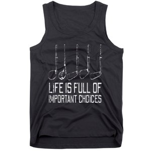 Golf Clubs Life Full Important Choices Funny Golfer Dad Tank Top