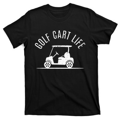 Golf Cart Life Funny Golf T-Shirt