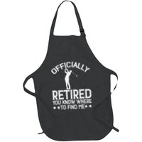 Golf Course Ly Retired 2025 You Know Where Find Me Full-Length Apron With Pockets