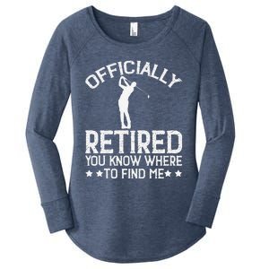 Golf Course Ly Retired 2025 You Know Where Find Me Women's Perfect Tri Tunic Long Sleeve Shirt