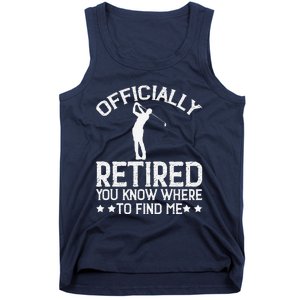 Golf Course Ly Retired 2025 You Know Where Find Me Tank Top