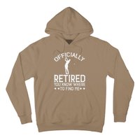 Golf Course Ly Retired 2025 You Know Where Find Me Hoodie