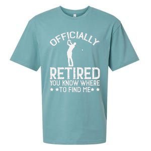 Golf Course Ly Retired 2025 You Know Where Find Me Sueded Cloud Jersey T-Shirt