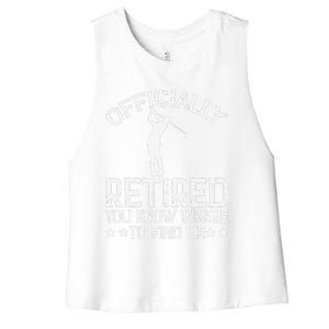 Golf Course Ly Retired 2025 You Know Where Find Me Women's Racerback Cropped Tank