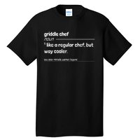 Griddle Chef Like Regular But Way Cooler Funny Tall T-Shirt