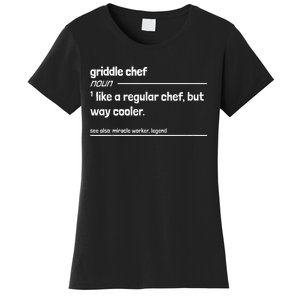 Griddle Chef Like Regular But Way Cooler Funny Women's T-Shirt