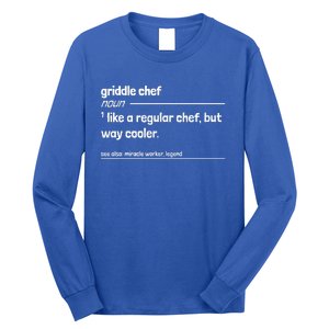 Griddle Chef Like Regular But Way Cooler Long Sleeve Shirt