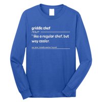 Griddle Chef Like Regular But Way Cooler Long Sleeve Shirt