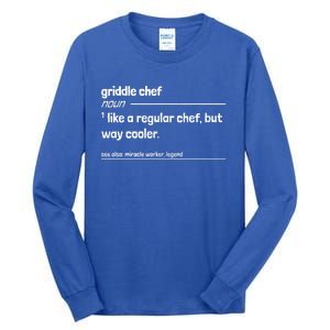 Griddle Chef Like Regular But Way Cooler Tall Long Sleeve T-Shirt