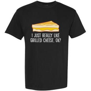 Grilled Cheese Lover I Just Really Like Grilled Cheese Garment-Dyed Heavyweight T-Shirt