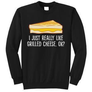 Grilled Cheese Lover I Just Really Like Grilled Cheese Sweatshirt