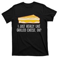 Grilled Cheese Lover I Just Really Like Grilled Cheese T-Shirt