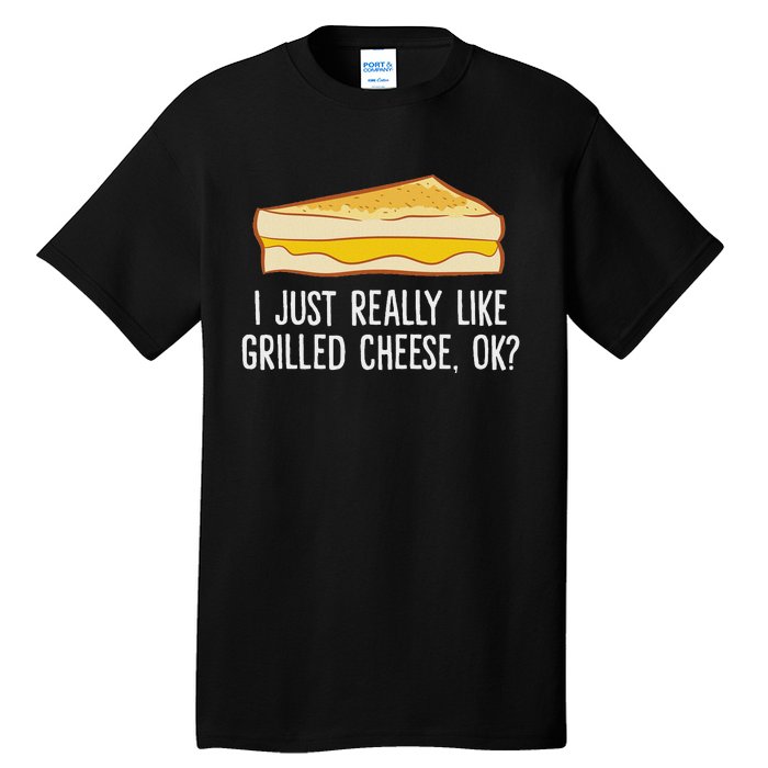 Grilled Cheese Lover I Just Really Like Grilled Cheese Tall T-Shirt