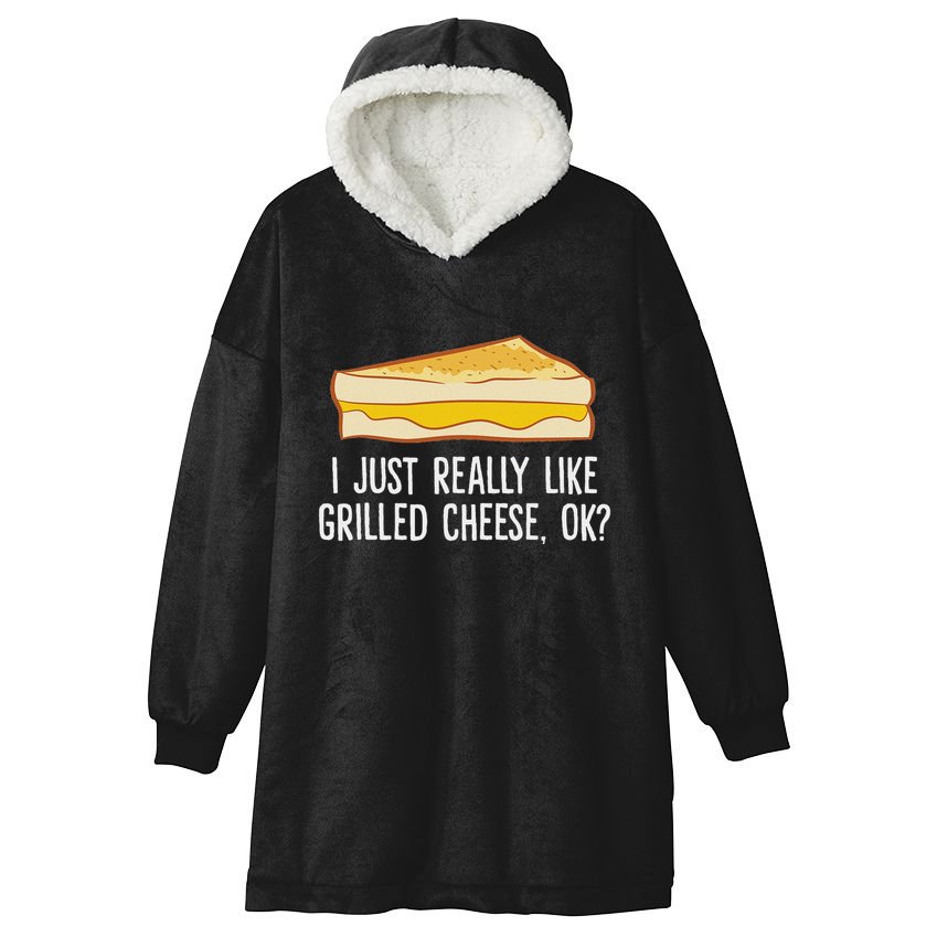 Grilled Cheese Lover I Just Really Like Grilled Cheese Hooded Wearable Blanket