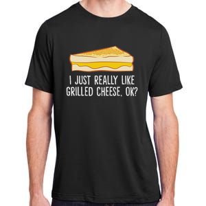 Grilled Cheese Lover I Just Really Like Grilled Cheese Adult ChromaSoft Performance T-Shirt