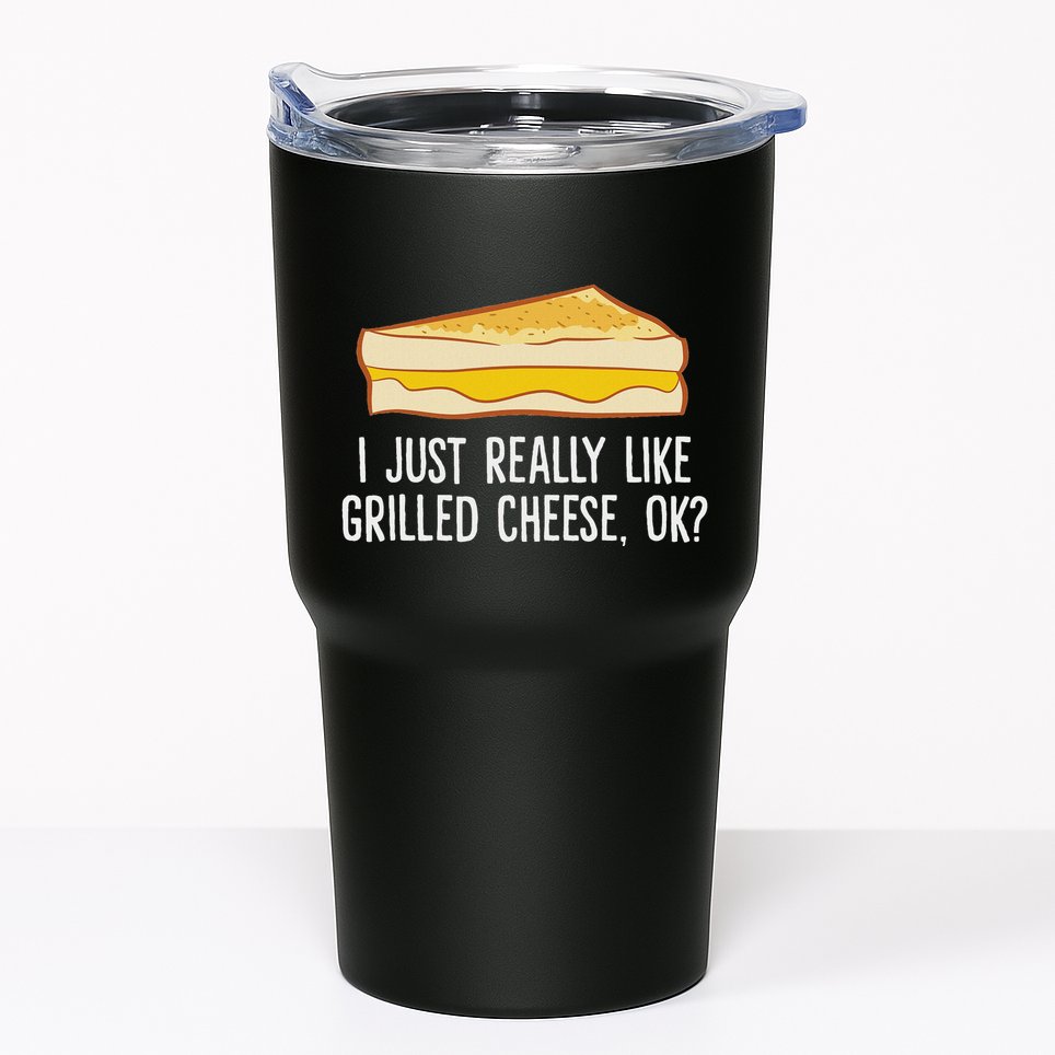 Grilled Cheese Lover I Just Really Like Grilled Cheese Tumbler