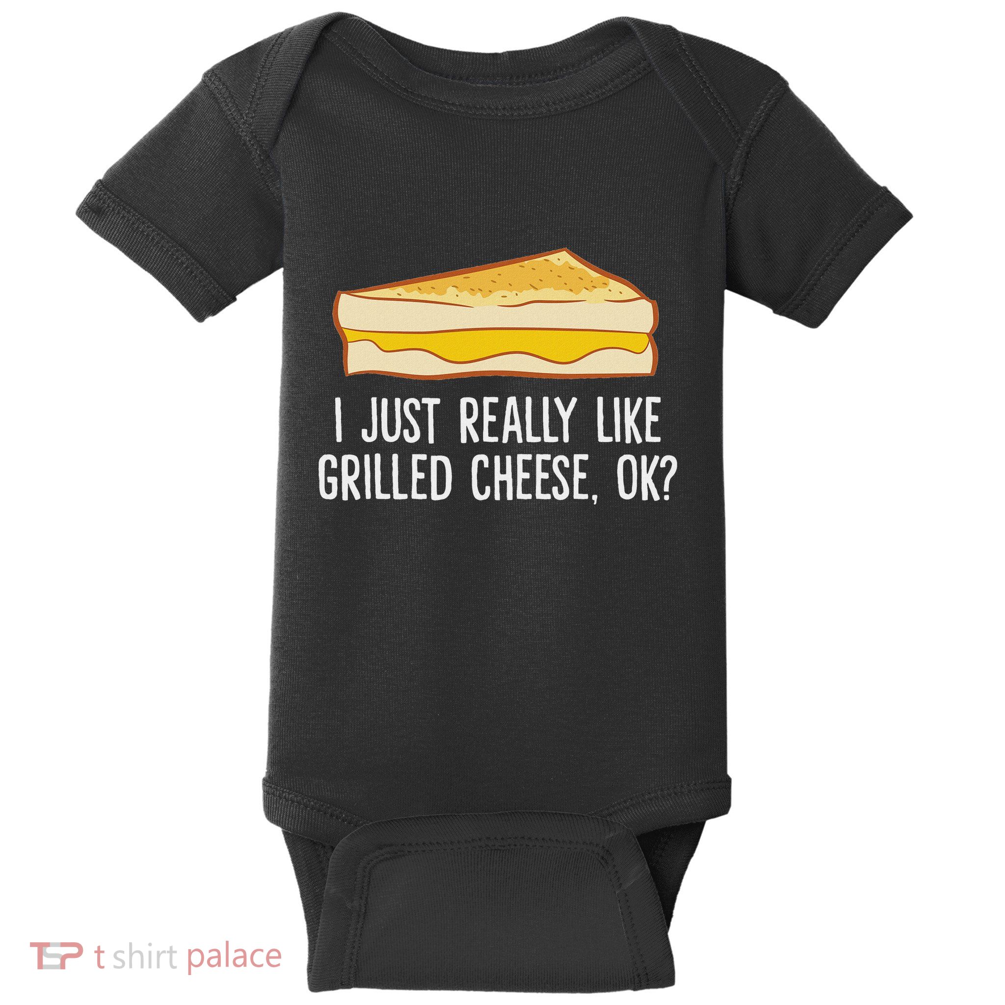 Grilled Cheese Lover I Just Really Like Grilled Cheese Baby Bodysuit