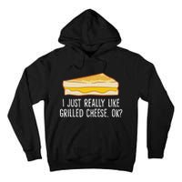 Grilled Cheese Lover I Just Really Like Grilled Cheese Tall Hoodie