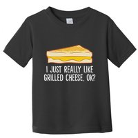 Grilled Cheese Lover I Just Really Like Grilled Cheese Toddler T-Shirt