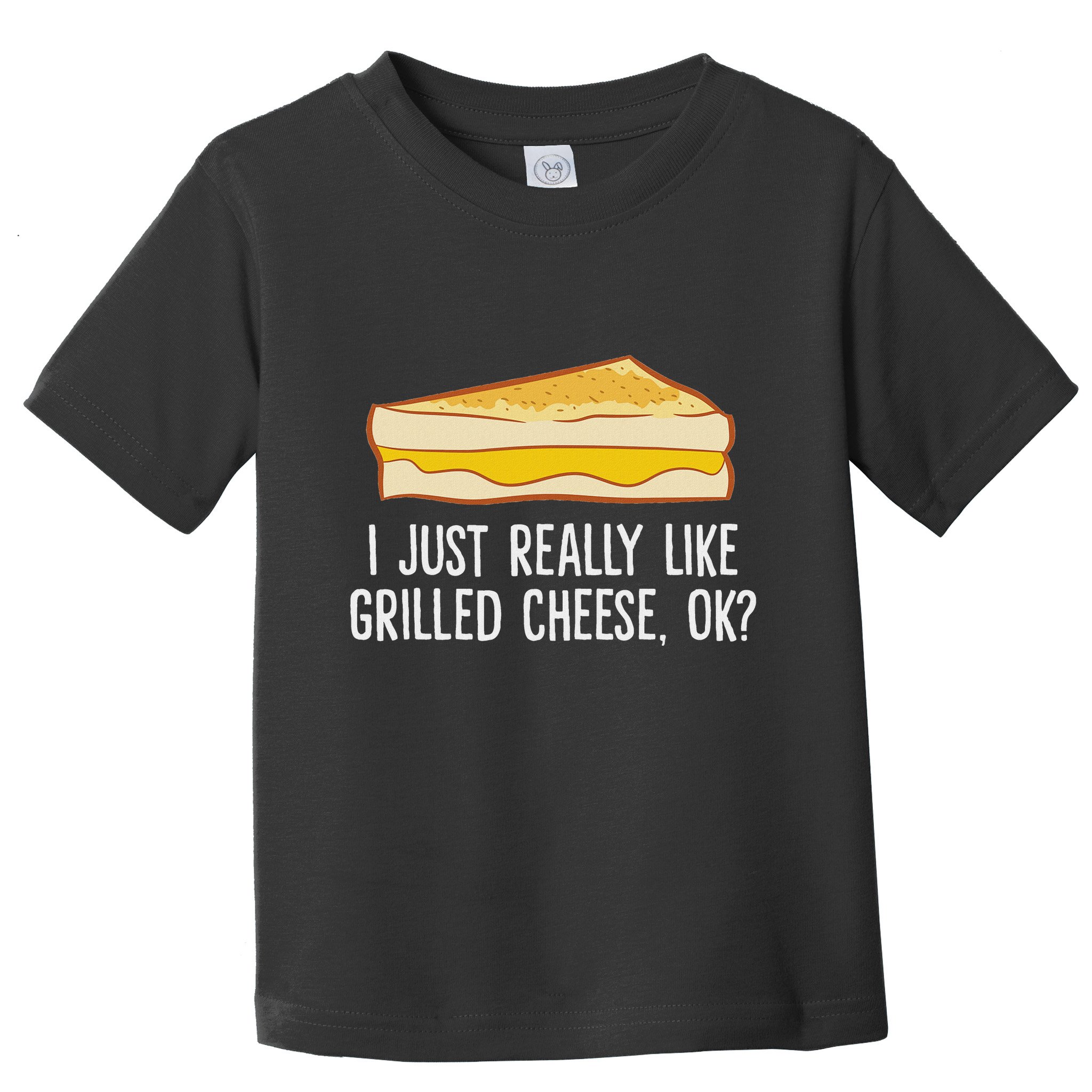Grilled Cheese Lover I Just Really Like Grilled Cheese Toddler T-Shirt