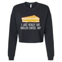 Grilled Cheese Lover I Just Really Like Grilled Cheese Cropped Pullover Crew