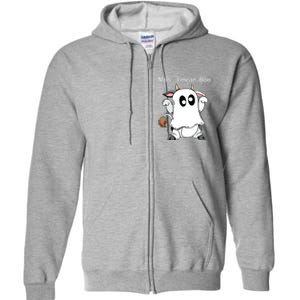 Ghost Cow Moo I Mean Boo Halloween Outfit Funny Cow Lover Full Zip Hoodie