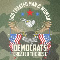 God Created Man And Woman Democrats Created The Rest Legacy Tie Dye Trucker Hat