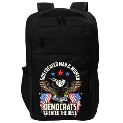 God Created Man And Woman Democrats Created The Rest Impact Tech Backpack