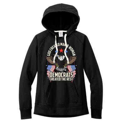 God Created Man And Woman Democrats Created The Rest Women's Fleece Hoodie