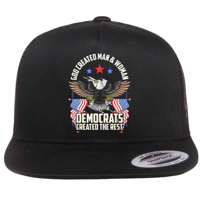 God Created Man And Woman Democrats Created The Rest Flat Bill Trucker Hat