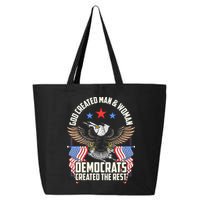 God Created Man And Woman Democrats Created The Rest 25L Jumbo Tote