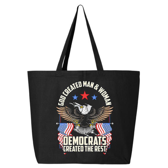 God Created Man And Woman Democrats Created The Rest 25L Jumbo Tote