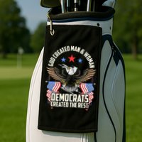 God Created Man And Woman Democrats Created The Rest Golf Towel