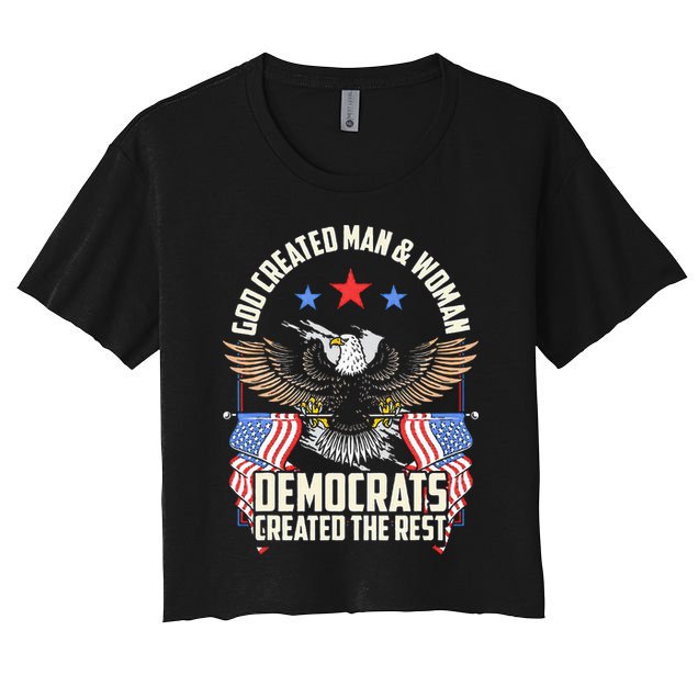 God Created Man And Woman Democrats Created The Rest Crop Top